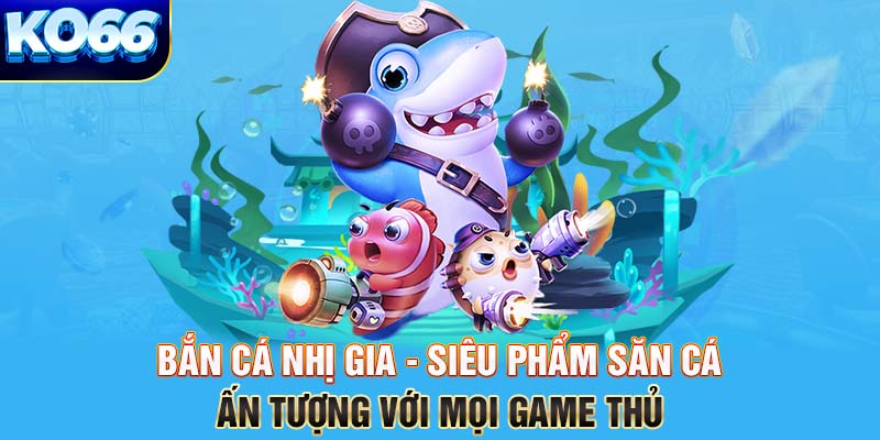 Bắn cá Nhị Gia