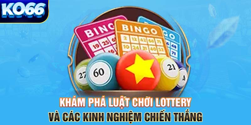 luật chơi Lottery