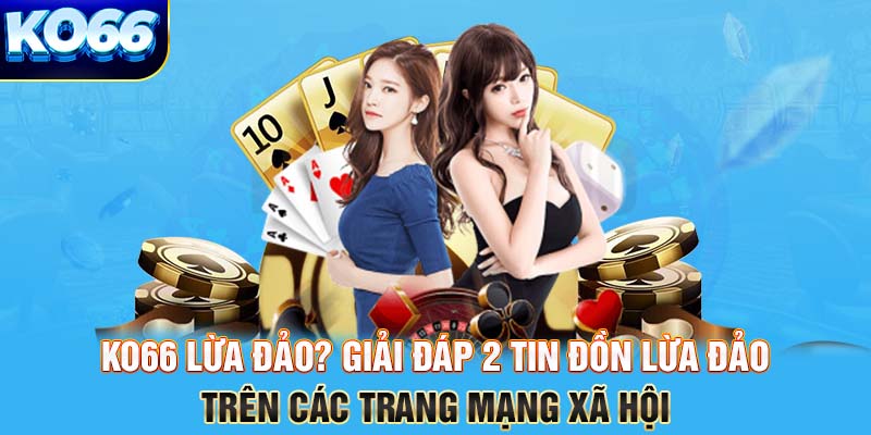 KO66 lừa đảo