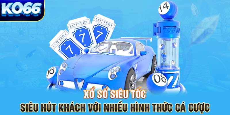 Xổ Số Siêu Tốc